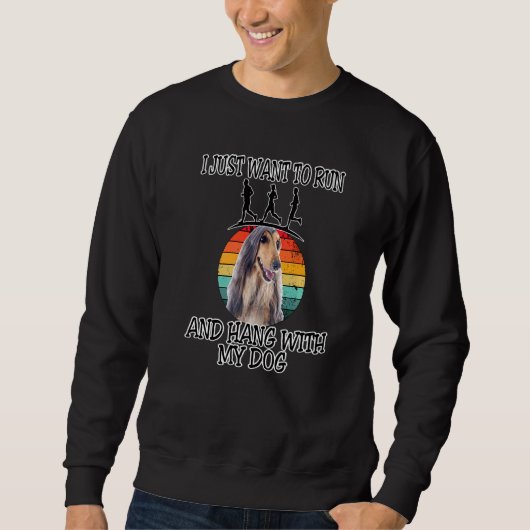 Ich Wollte zu laufen & hang W Afghan Hound Sweatshirt (Vorderseite)
