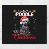 Ich Wollte zu Weihnachten ein Poodle Schaumweinetikett (Einzelnes Label)