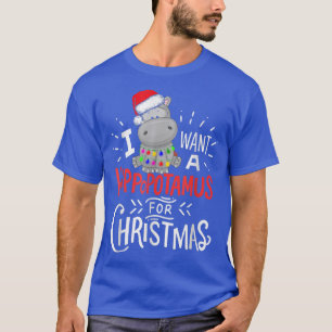 Ich Wollte zu Weihnachten einen Hippopotamus, Weih T-Shirt