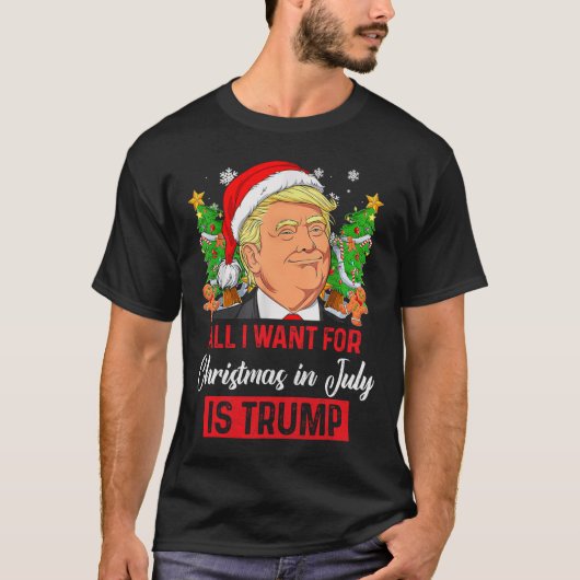 Ich Wollte zu Weihnachten im Juli ist Trump lustig T-Shirt (Vorderseite)