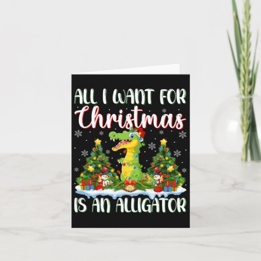 Ich Wollte zu Weihnachten ist ein Alligator Xmas T Karte (Vorderseite)