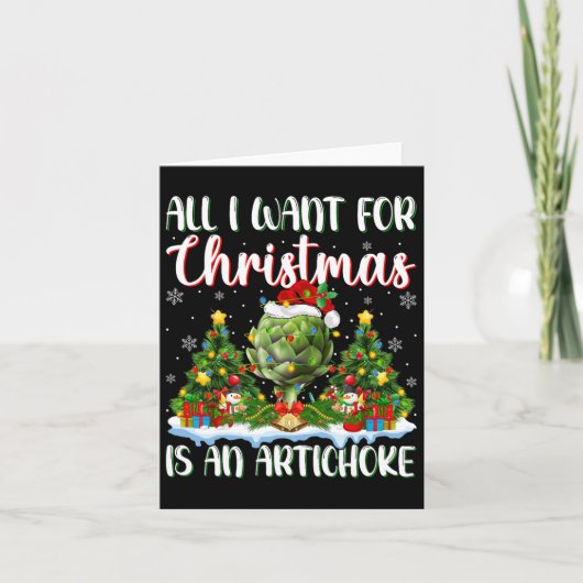 Ich Wollte zu Weihnachten ist ein Artichoke Xmas T Karte (Vorderseite)
