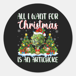 Ich Wollte zu Weihnachten ist ein Artichoke Xmas T Runder Aufkleber