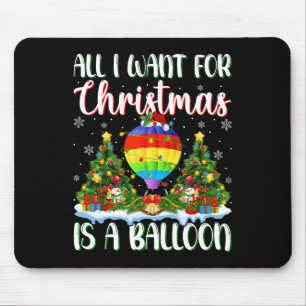 Ich Wollte zu Weihnachten ist ein Ballon Weihnacht Mousepad