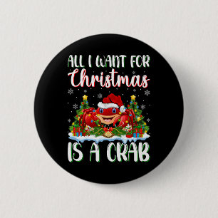 Ich Wollte zu Weihnachten ist ein Crab-Weihnachtsb Button