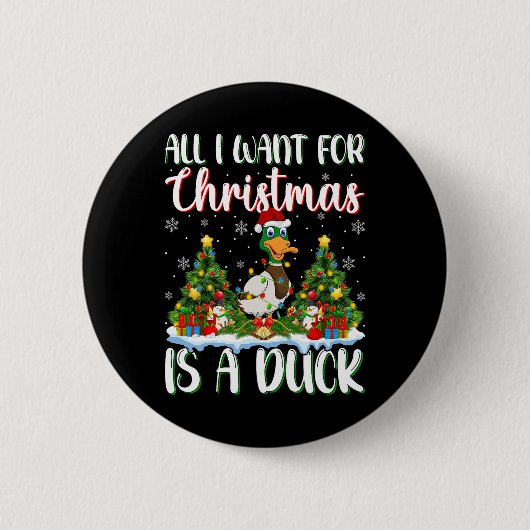 Ich Wollte zu Weihnachten ist ein Duck Bird Weihna Button (Vorderseite)