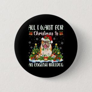 Ich Wollte zu Weihnachten ist ein englischer Bulld Button