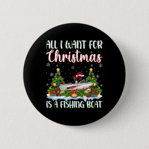Ich Wollte zu Weihnachten ist ein Fischerboot Weih Button