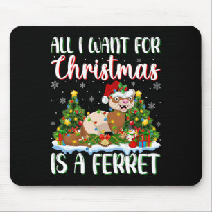 Ich Wollte zu Weihnachten ist ein Frettchen Weihna Mousepad