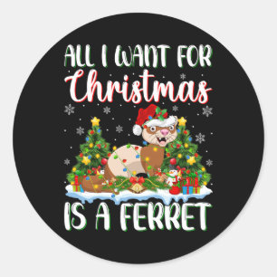 Ich Wollte zu Weihnachten ist ein Frettchen Weihna Runder Aufkleber