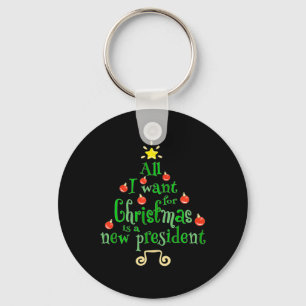 Ich Wollte zu Weihnachten ist ein neuer Präsident  Schlüsselanhänger