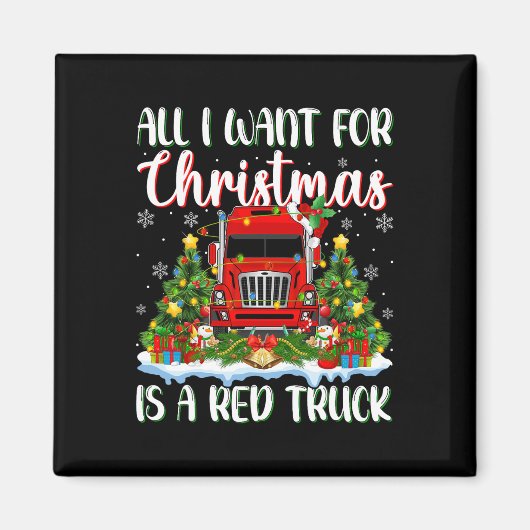 Ich Wollte zu Weihnachten ist ein roter LKW Weihna Magnet (Vorne)