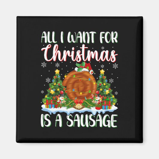 Ich Wollte zu Weihnachten ist eine Wurst Weihnacht Magnet (Vorne)