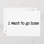 Ich wollte, Zuhause zu gehen Postkarte (Vorne/Hinten)