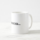 ICH WUNDERE mich… inspirational Zitat Tasse (VorderseiteRechts)