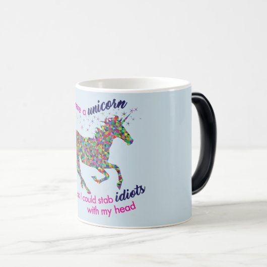 Ich wünsche, dass ich war ein Einhorn… Tasse (VorderseiteRechts)