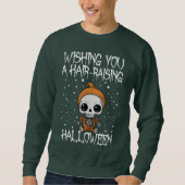 Ich wünsche dir ein haarsträubendes Halloween Sweatshirt (Vorderseite)