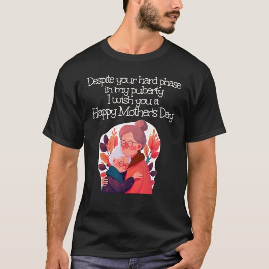 Ich wünsche dir einen glücklichen Muttertag T-Shirt (Vorderseite)