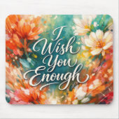 Ich wünsche genug Text mit Blumen Mousepad (Vorne)