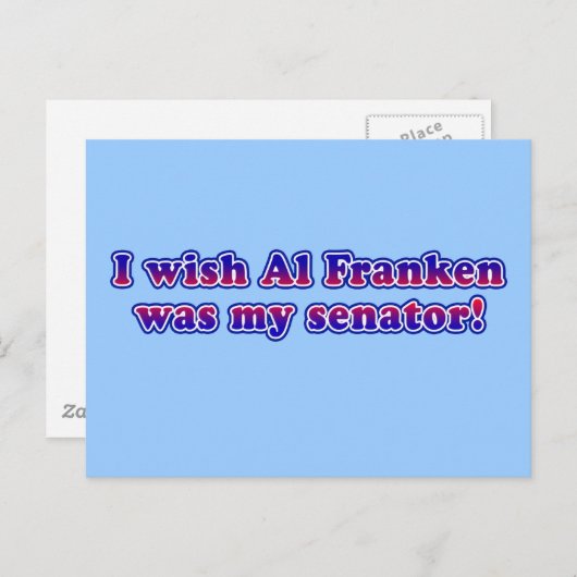 Ich wünschte, Al Franken wäre mein Senator Postkarte (Vorne/Hinten)