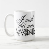 Ich wünschte, das wäre eine Tasse mit Weinkaffee (Links)