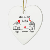 Ich wünschte, du lebst neben der Tür Personalisier Keramik Ornament (Links)