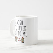 Ich wünschte, du lebtest neben mir kaffeetasse (Vorderseite Links)
