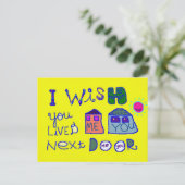 Ich wünschte, du lebtest nebenan postkarte (Stehend Vorderseite)