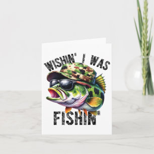 Ich wünschte, ich fische große Mouth B Funny Fishe Karte