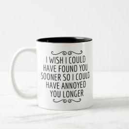 ICH WÜNSCHTE, ICH HÄTTE DICH BALD GEGEBEN, Geschen Zweifarbige Tasse