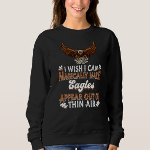 Ich wünschte, ich könnte Adler magisch zum Adler m Sweatshirt
