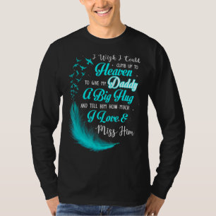 Ich wünschte, ich könnte bis zum Himmel klettern, T-Shirt