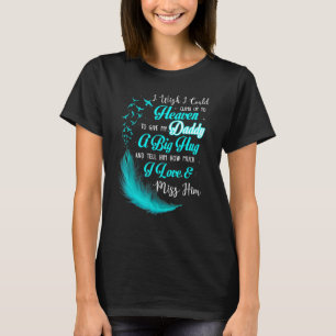 Ich wünschte, ich könnte bis zum Himmel klettern, T-Shirt