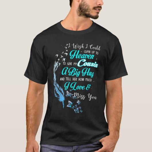 Ich wünschte, ich könnte bis zum Himmel klettern,  T-Shirt (Vorderseite)