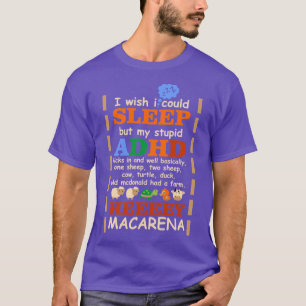 Ich wünschte, ich könnte schlafen, aber meine dumm T-Shirt
