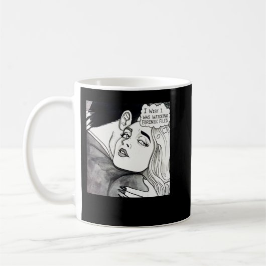 Ich wünschte, ich schaue mir Kriminalitätsdateien  Kaffeetasse (Links)