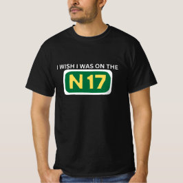 Ich wünschte, ich wäre auf der N17 - Irische Musik T-Shirt