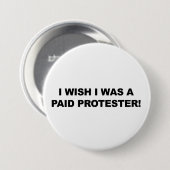 Ich wünschte, ich wäre ein bezahlter Protester Button (Vorne & Hinten)