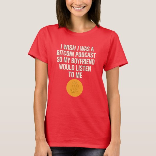 "Ich wünschte, ich wäre ein Bitcoin Podcast" Funny T-Shirt (Vorderseite)