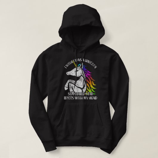 Ich wünschte, ich wäre ein Einhorn, damit ich Idio Hoodie (Design vorne)