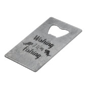 Ich wünschte, ich wäre ein lustiges Zitat Geldbeutel Flaschenöffner (Vorderseite Schrägansicht)