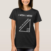 Ich wünschte, ich wäre hoch auf der Mathematik der T-Shirt (Vorderseite)