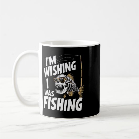 Ich wünschte, ich würde angeln kaffeetasse (Links)