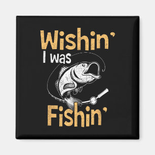 Ich Wünschte, Ich Würde Angeln Shirt Lustiges Angl Magnet