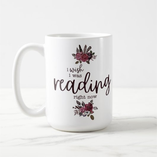 Ich wünschte, ich würde gerade lesen (mit Rose) Kaffeetasse (Links)