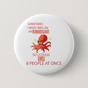 Ich wünschte mir, ich wäre ein Oktopus, um zu schl Button
