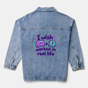 Ich wünschte, Strg Z würde im echten Leben funktio Jeansjacke