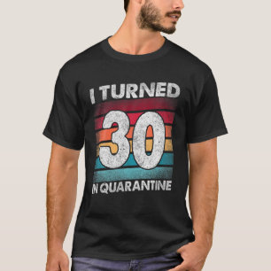 Ich wurde 2020 unter Quarantäne 30 30 Jahre alt 30 T-Shirt