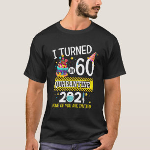 Ich wurde 60 in Quarantäne 60. Geburtstag Männer F T-Shirt