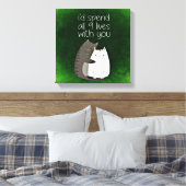 Ich würde alle neun Leben mit euch zwei Katzen ver Leinwanddruck (Insitu (Schlafzimmer))
